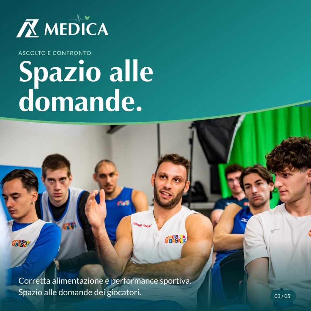 AZ Medica e Ferrara Basket: la salute fa squadra 3 Spazio alle domande dei giocatori di Ferrara Basket sull’alimentazione sportiva.